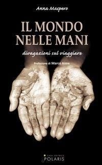 Produktbild: Il mondo nelle mani. Divagazioni sul viaggiare