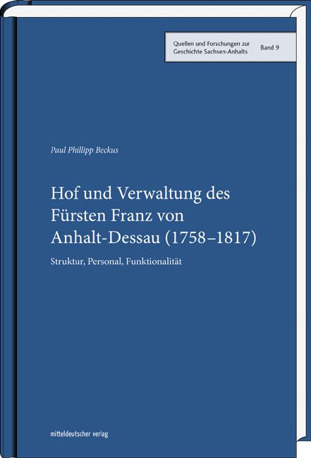 Produktbild: Hof und Verwaltung des F&uuml;rsten Franz von Anhalt-Dessau (1758&ndash;1817)