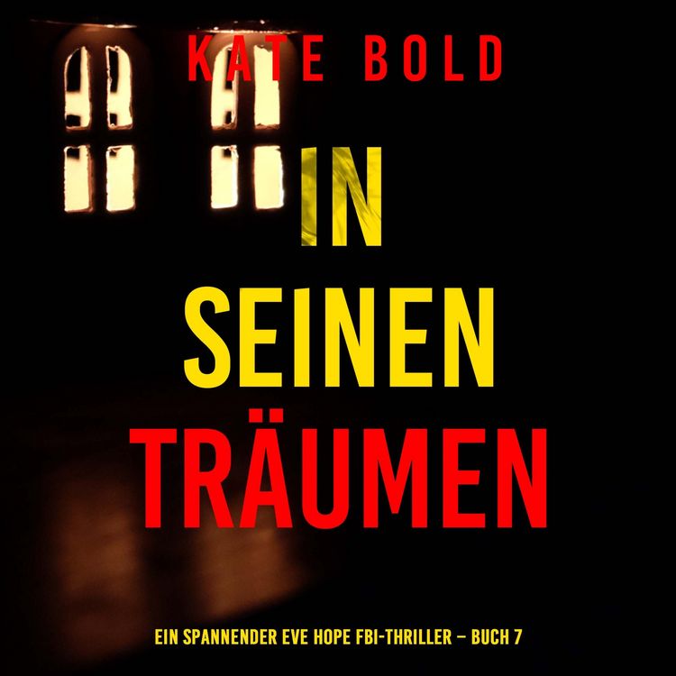 Produktbild: In seinen Tr&auml;umen (Ein spannender Eve Hope FBI-Thriller &ndash; Buch 7)