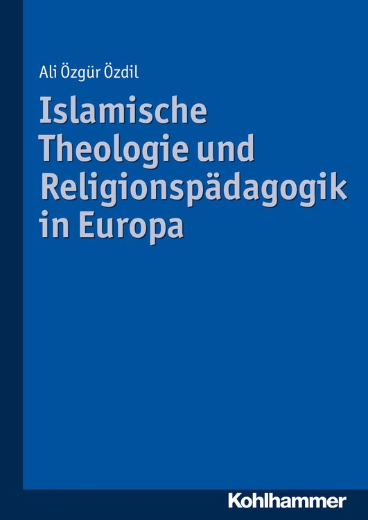 Produktbild: Islamische Theologie und Religionsp&auml;dagogik in Europa