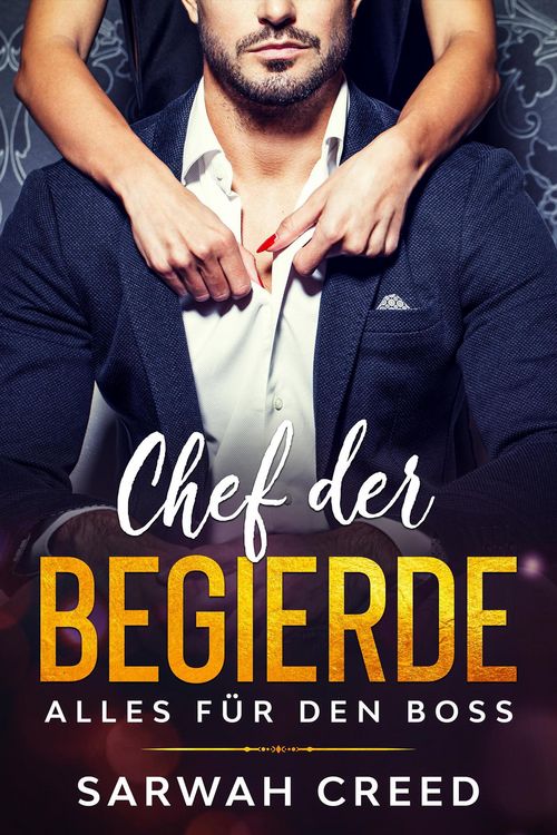 Produktbild: Chef der Begierde (Alles F&uuml;r Den Boss)