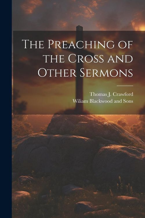 Produktbild: The Preaching of the Cross and Other Sermons
