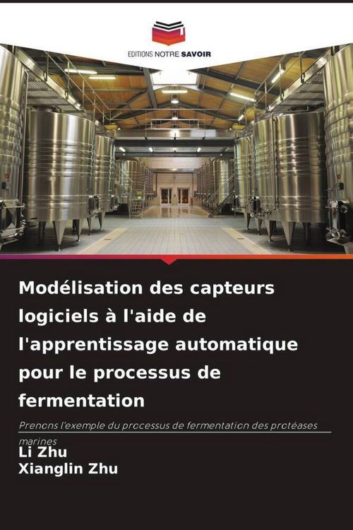 Produktbild: Mod&eacute;lisation des capteurs logiciels &agrave; l'aide de l'apprentissage automatique pour le processus de fermentation