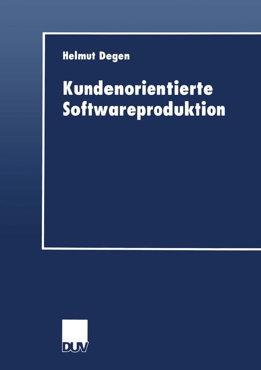 Bild vom Artikel Kundenorientierte Softwareproduktion vom Autor Helmut Degen