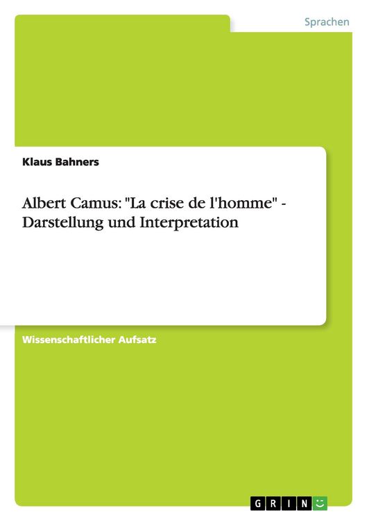Produktbild: Albert Camus: "La crise de l'homme" - Darstellung und Interpretation