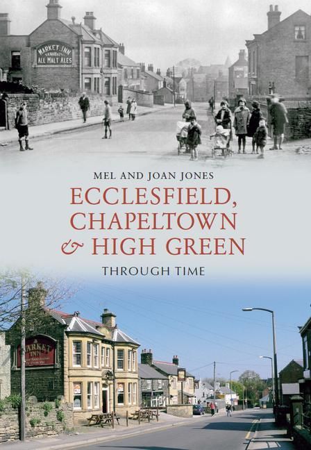 Produktbild: Ecclesfield, Chapeltown and High Green Through Time
