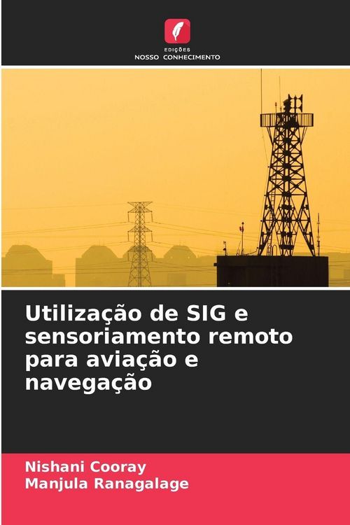 Produktbild: Utiliza&ccedil;&atilde;o de SIG e sensoriamento remoto para avia&ccedil;&atilde;o e navega&ccedil;&atilde;o