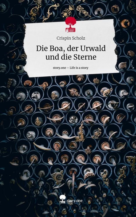 Produktbild: Die Boa, der Urwald und die Sterne. Life is a Story - story.one