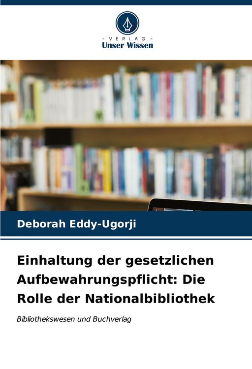 Produktbild: Einhaltung der gesetzlichen Aufbewahrungspflicht: Die Rolle der Nationalbibliothek