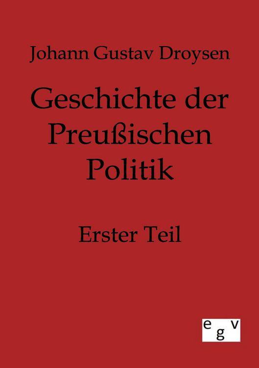 Produktbild: Geschichte der Preu&szlig;ischen Politik