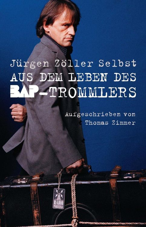 Produktbild: J&uuml;rgen Z&ouml;ller Selbst: Aus dem Leben des BAP-Trommlers