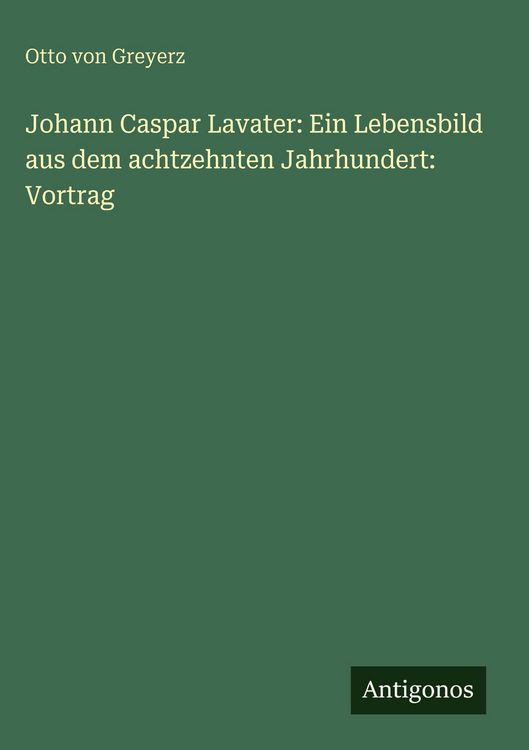 Produktbild: Johann Caspar Lavater: Ein Lebensbild aus dem achtzehnten Jahrhundert: Vortrag