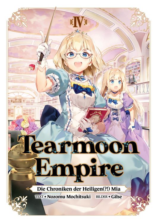 Produktbild: Tearmoon Empire: Die Chroniken der Heiligen(?!) Mia (Light Novel): Band 4