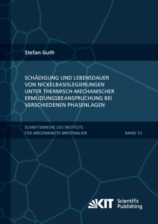 Produktbild: Sch&auml;digung und Lebensdauer von Nickelbasislegierungen unter thermisch-mechanischer Erm&uuml;dungsbeanspruchung bei verschiedenen Phasenlagen