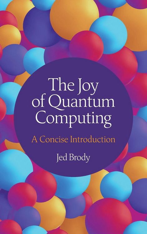 Produktbild: The Joy of Quantum Computing