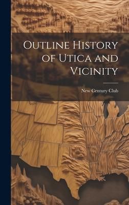 Produktbild: Outline History of Utica and Vicinity