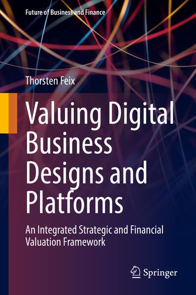 Produktbild: Valuing Digital Business Designs and Platforms