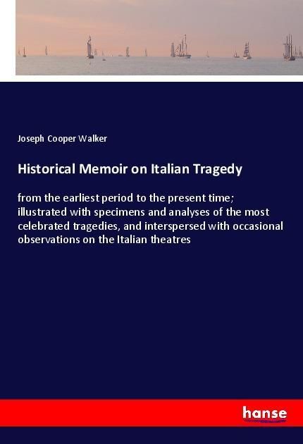 Produktbild: Historical Memoir on Italian Tragedy
