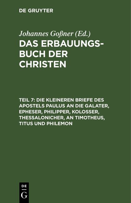 Produktbild: Die kleineren Briefe des Apostels Paulus an die Galater, Epheser, Philipper, Kolosser, Thessalonicher, an Timotheus, Titus und Philemon