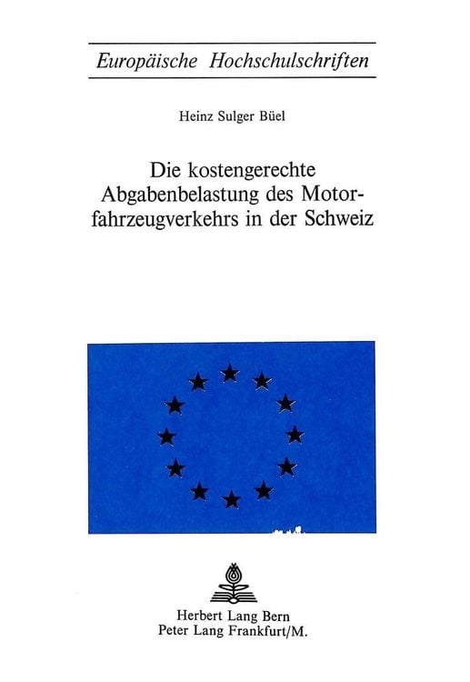 Bild vom Artikel Die Kostengerechte Abgabenbelastung des Motorfahrzeugverkehrs in der Schweiz vom Autor Heinz Sulger Büel