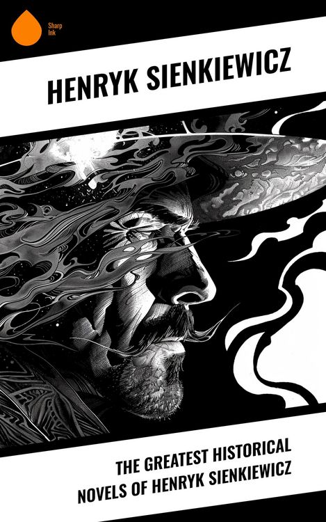 Produktbild: The Greatest Historical Novels of Henryk Sienkiewicz