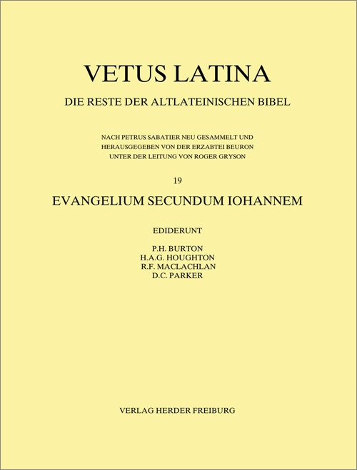 Produktbild: Vetus Latina. Die Reste der altlateinischen Bibel. Nach Petrus Sabatier / Evangelium Secundum Iohannem