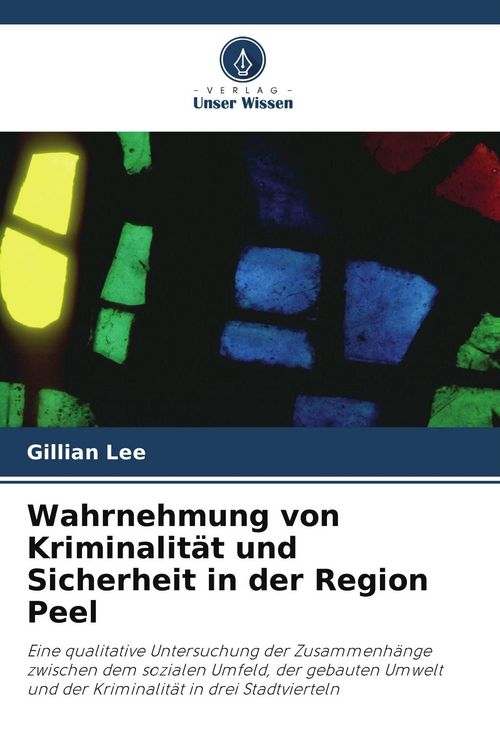 Produktbild: Wahrnehmung von Kriminalit&auml;t und Sicherheit in der Region Peel