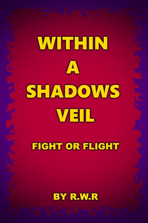 Produktbild: Within a Shadow's Veil: Fight or Flight (Within a Shadow's Veil: Uprising, #2)
