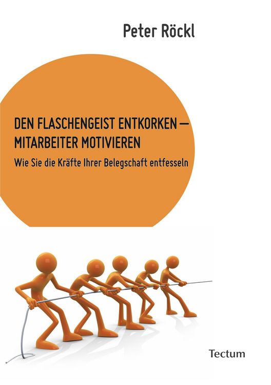 Produktbild: Den Flaschengeist entkorken - Mitarbeiter motivieren