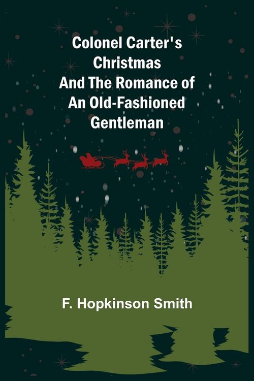 Produktbild: Colonel Carter's Christmas and The Romance of an Old-Fashioned Gentleman
