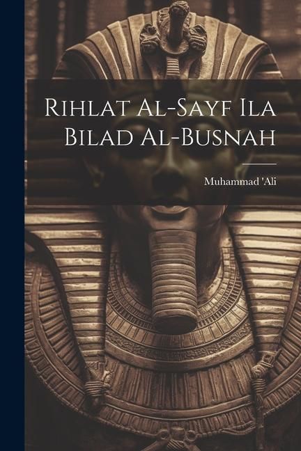 Produktbild: Rihlat al-sayf ila bilad al-Busnah