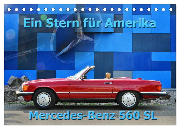 Produktbild: Ein Stern f&uuml;r Amerika - Mercedes Benz 560 SL (Tischkalender 2026 DIN A5 quer), CALVENDO Monatskalender