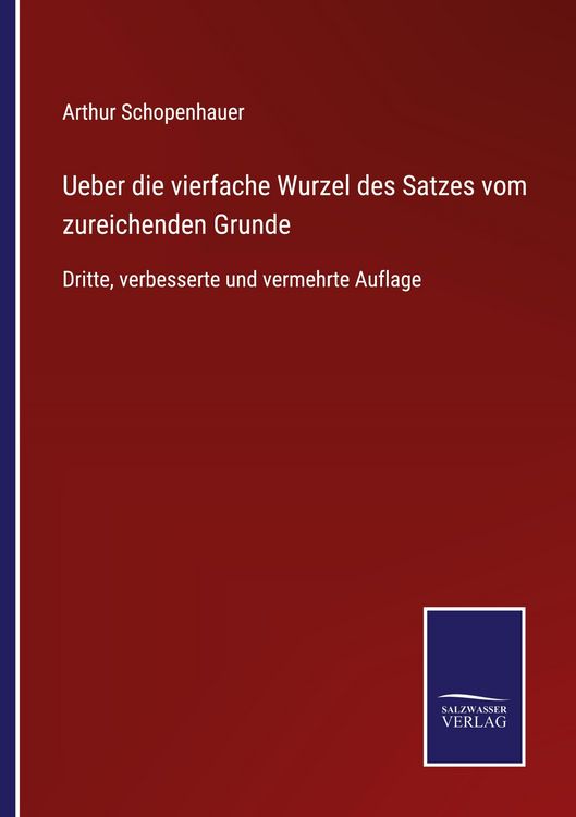 Produktbild: Ueber die vierfache Wurzel des Satzes vom zureichenden Grunde