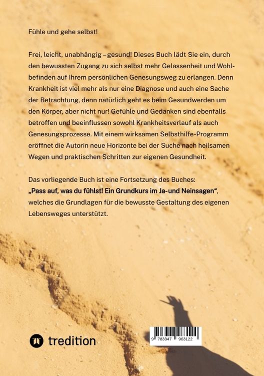 Fühle und gehe selbst!