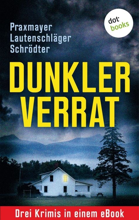 Produktbild: Dunkler Verrat: Drei Krimis in einem eBook