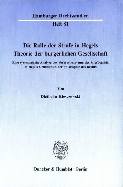 Produktbild: Die Rolle der Strafe in Hegels Theorie der b&uuml;rgerlichen Gesellschaft.