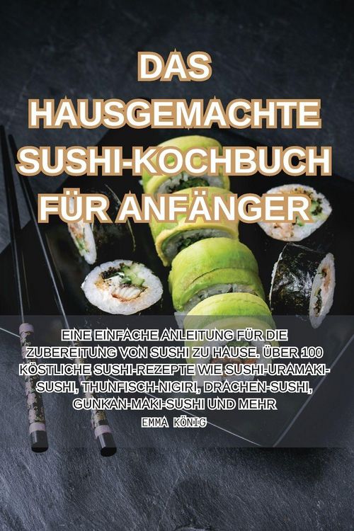 Produktbild: Das Hausgemachte Sushi-Kochbuch f&uuml;r Anf&auml;nger