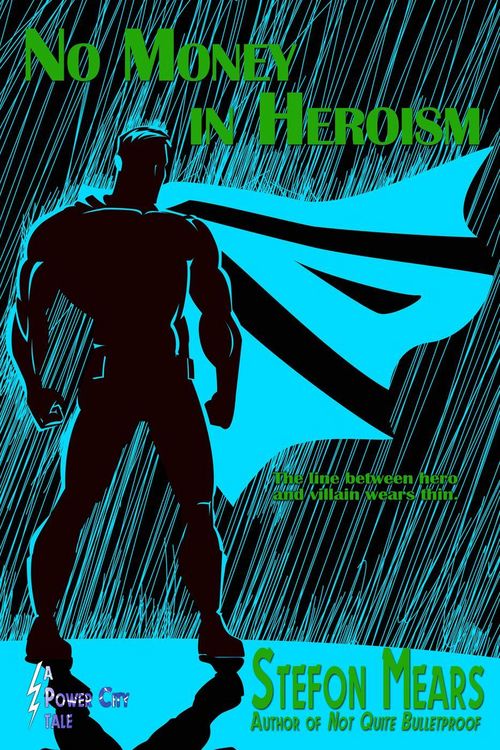 Produktbild: No Money in Heroism (Power City Tales, #1)