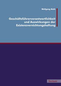 Produktbild: Gesch&auml;ftsf&uuml;hrerverantwortlichkeit und Auswirkungen der Existenzvernichtungshaftung