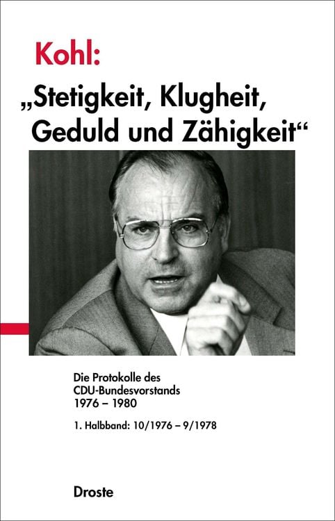Produktbild: Kohl: "Stetigkeit, Klugheit, Geduld und Zähigkeit"