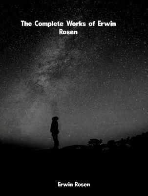 Produktbild: The Complete Works of Erwin Rosen