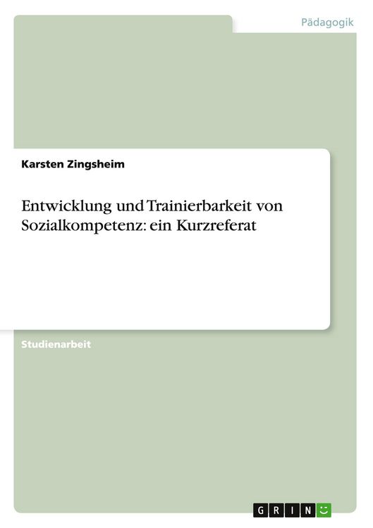 Produktbild: Entwicklung und Trainierbarkeit von Sozialkompetenz: ein Kurzreferat