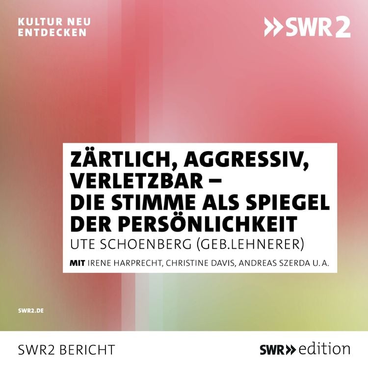 Produktbild: Zärtlich, aggressiv, verletzbar - die Stimme als Spiegel der Persönlichkeit
