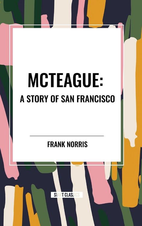 Produktbild: McTeague: A Story of San Francisco