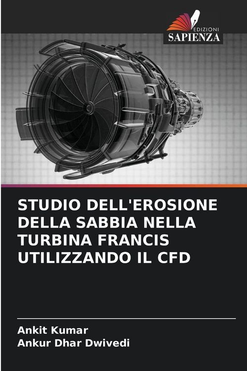 Produktbild: Studio Dell'erosione Della Sabbia Nella Turbina Francis Utilizzando Il Cfd