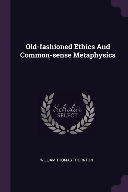 Produktbild: Old-fashioned Ethics And Common-sense Metaphysics