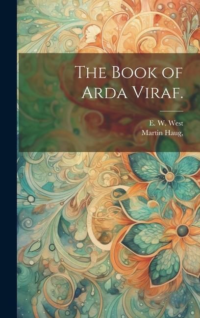Produktbild: The Book of Arda Viraf.
