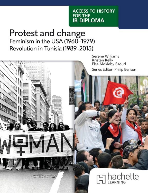 Produktbild: Access to History for the IB Diploma: Protest and change: Feminism in the United States (1960-1979) and the Revolution in Tunisia (1989-2015)