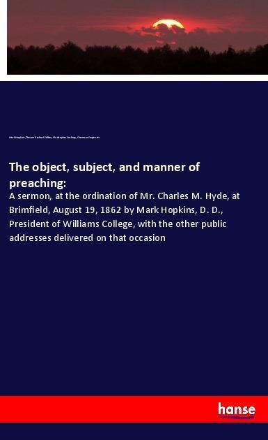 Produktbild: The object, subject, and manner of preaching: