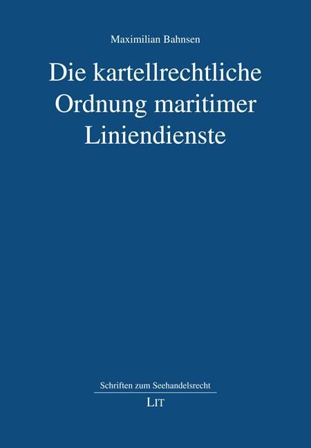 Produktbild: Bahnsen, M: Die kartellrechtliche Ordnung maritimer Liniendi